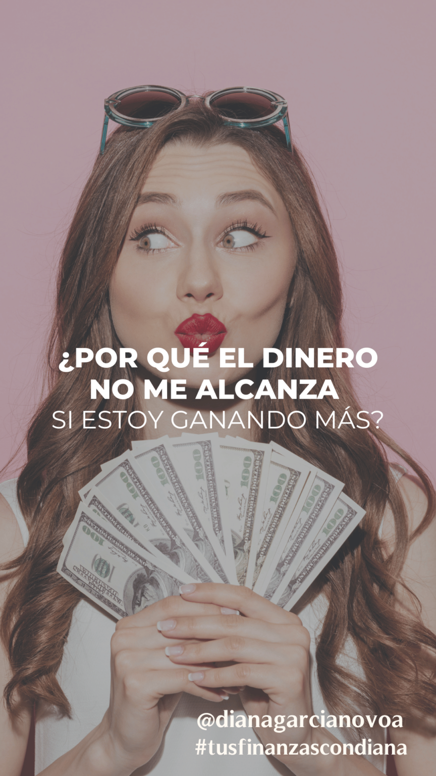 ¿Por qué el dinero no me alcanza si estoy ganando más que nunca ...